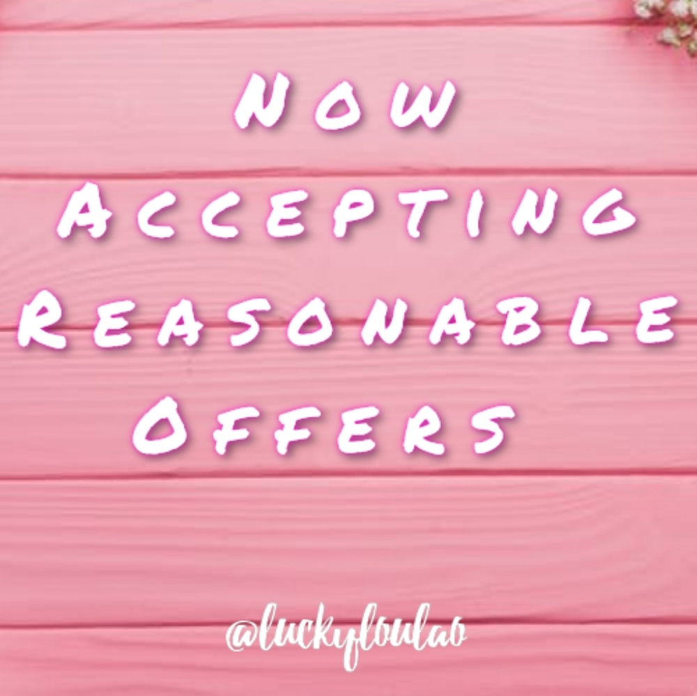 Now Accepting Reasonable Offers